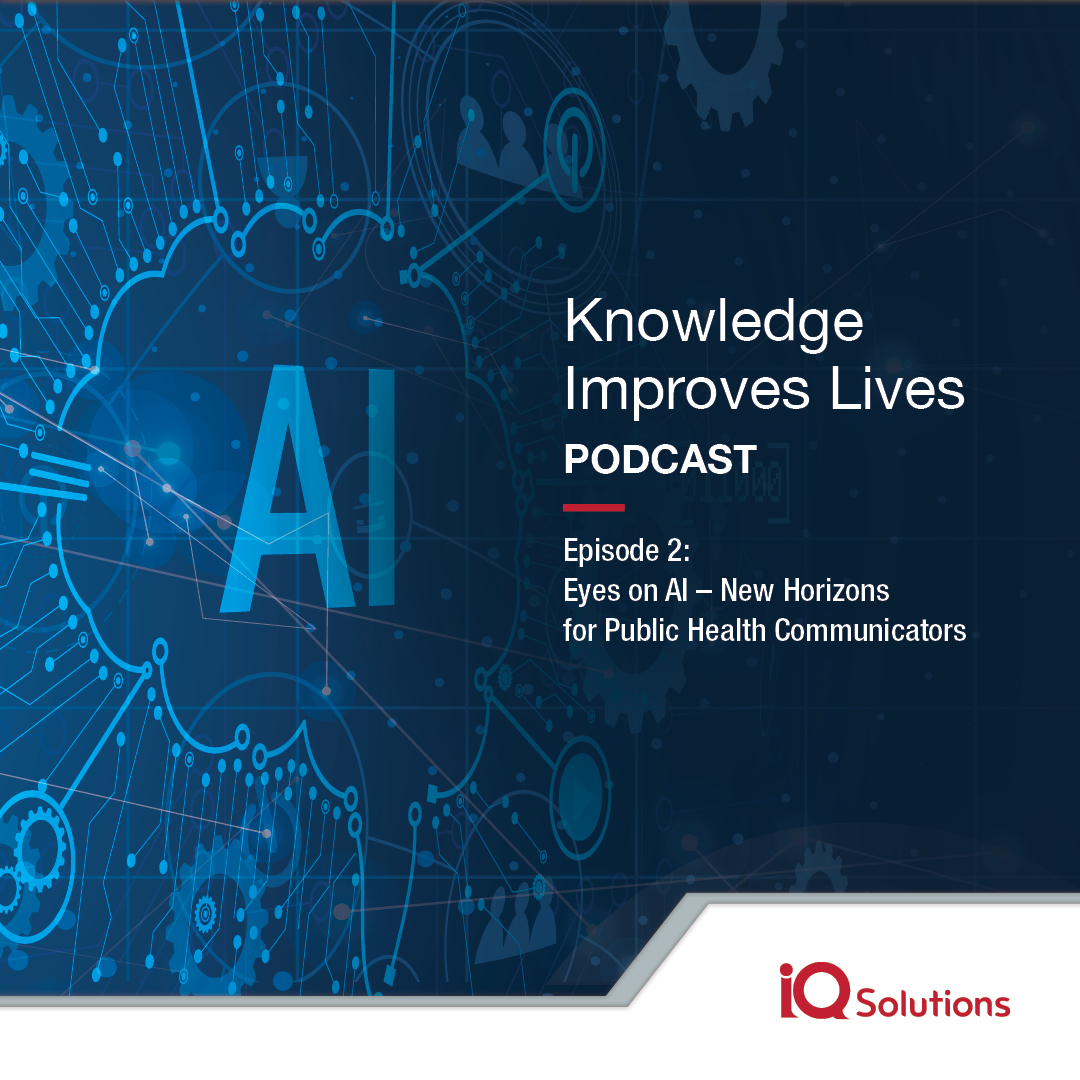 AI with cloud and gears, including text that states Knowledge Improves Lives Podcast, episode 2: Eyes on AI - New Horizons for Public Health Communications