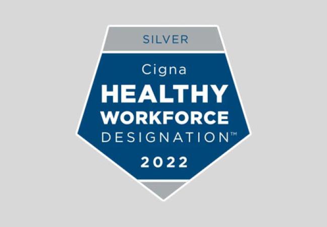 Silver award, Cigna Healthy Workforce Designation 2022