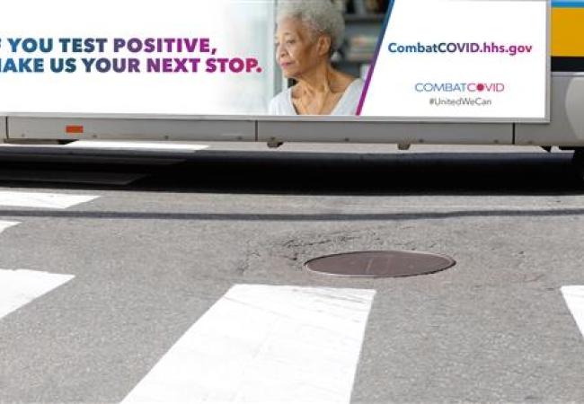 Display as a bus add with If you test positive, make us your next step. CombatCOVID.hhs.gov and combat covid logo with hashtag united we can. 